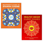 Beginner's Guide to Spanish Cuisine, Healthy Indian Curry Dishes 2 Books Collection Set