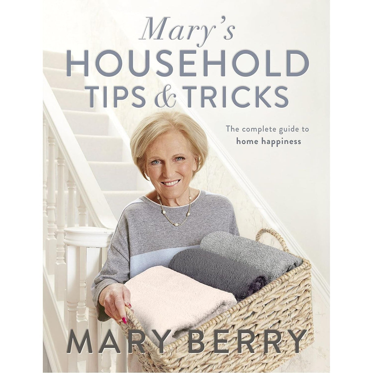 Mary's Household Tips and Tricks: Your Guide to Happiness in the Homeby Mary Berry ( h )