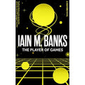 The Player Of Games: A Culture Novel by Iain M. Banks Paperback