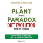 The Plant Anomaly Paradox Diet Evolution Anti-Lectin Cookbook, PlantYou: Scrappy Cooking(HB), Whole Foods Plant- Based Diet Plan 3 Books Collection Set