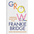 Frankie Bridge, GROW Book, Motherhood, Mental Health, Maternity