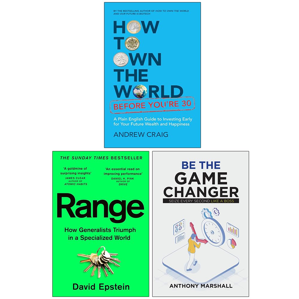 How to Own the World Before You're 30, Range How Generalists Triumph & Be The Game Changer 3 Books Collection Set