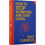 How to Stop Worrying and Start Living: Wilco Classics Sprayed Edge Premium by Dale Carnegie