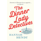 The Dinner Lady Detectives Series 7 Books Collection Set By Hannah Hendy (The Dinner Lady Detectives, An Unfortunate Christmas Murder)