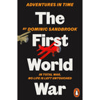 Adventures in Time Collection 7 Books Set By Dominic Sandbrook (The Second World War, Six Wives of Henry VIII & More)