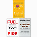 The Science of Scaling(HB), FUEL YOUR FIRE, Common Sense How to Exercise It 3 Books Collection Set