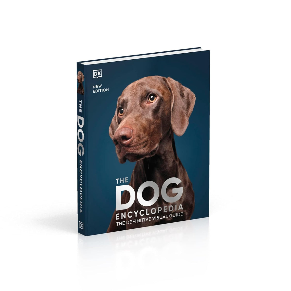 The Dog Encyclopedia: The Definitive Visual Guide (DK Pet Encyclopedias)