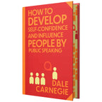 How to Develop Self-Confidence & Influence People by Dale Carnegie (Deluxe Hardback Sprayed Edge Edition)