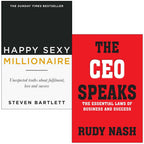 Happy Sexy Millionaire By Steven Bartlett & The CEO Speaks By Rudy Nash 2 Books Collection Set
