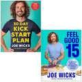 30 Day Kick Start Plan and [h] Feel Good In 15 By Joe Wicks 2 Books Collection Set