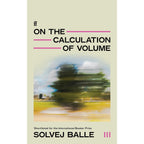 Solvej Balle Collection 3 Books Set (On the Calculation of Volume I, On the Calculation of Volume II & On the Calculation of Volume III)