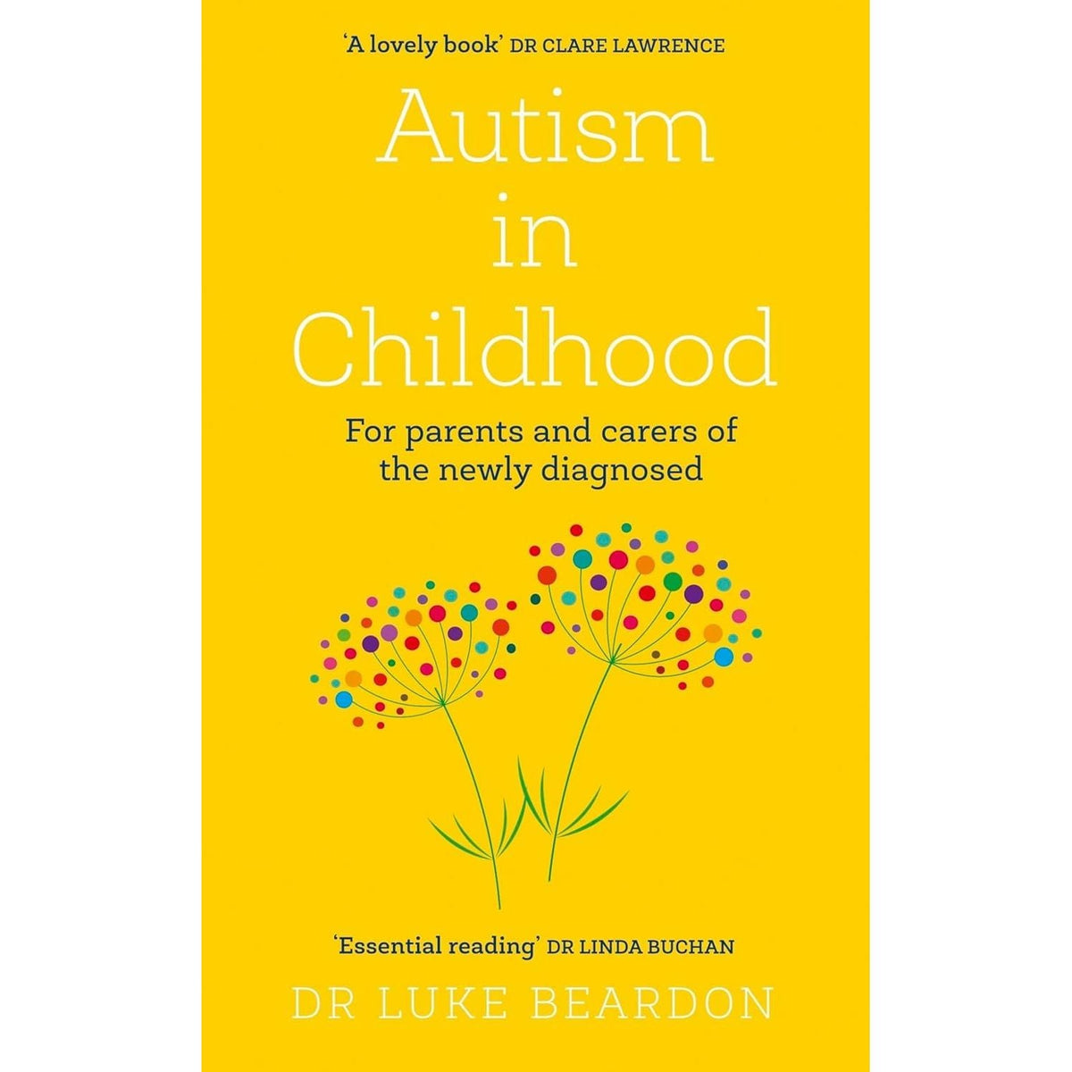 Autism in Childhood By Luke Beardon, Parenting from the Inside Out By Daniel J. Siegel MD 2 Books Collection Set