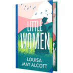 Little Women by Louisa May Alcott (Deluxe Hardback Sprayed Edge Edition) by Louisa May Alcott