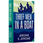 Three Men In A Boat by Jerome K. Jerome (Deluxe Hardback Sprayed Edge Edition)