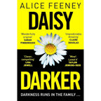 Alice Feeney Thrillers 7 Books Collection Set (Daisy Darker, Good Bad Girl, Sometimes I Lie, I Know Who You Are)