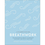 Breathwork: Use The Power Of Breath To Energise Your Body And Focus Your Mind By Nathalia Westmacott-Brown