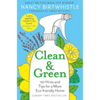 Clean & Green: 101 Hints and Tips for a More Eco-Friendly Home Paperback