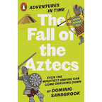 Adventures in Time Collection 7 Books Set By Dominic Sandbrook (The Second World War, Six Wives of Henry VIII & More)