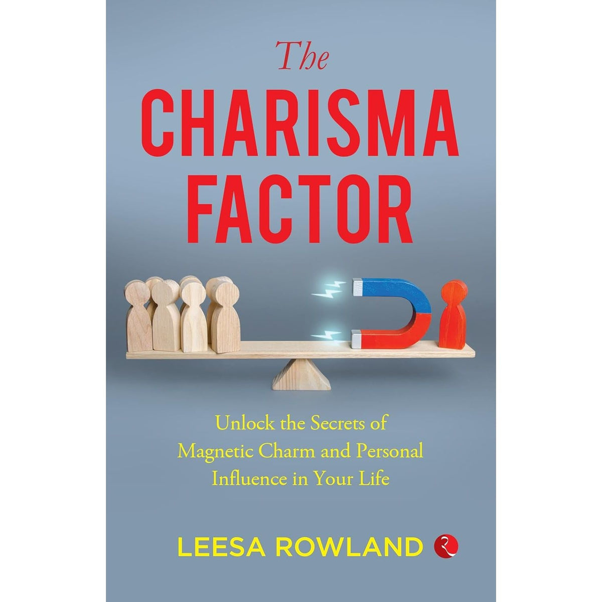 The Charisma Factor, Thinking Fast and Slow, Talk Smart Lead Strong 3 Books Collection Set