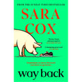 Way Back: THE FUNNY AND ROMANTIC SUMMER READ FROM THE BESTSELLING AUTHOR OF THROWN: The perfect feel-good, springtime read from the bestselling author of Thrown