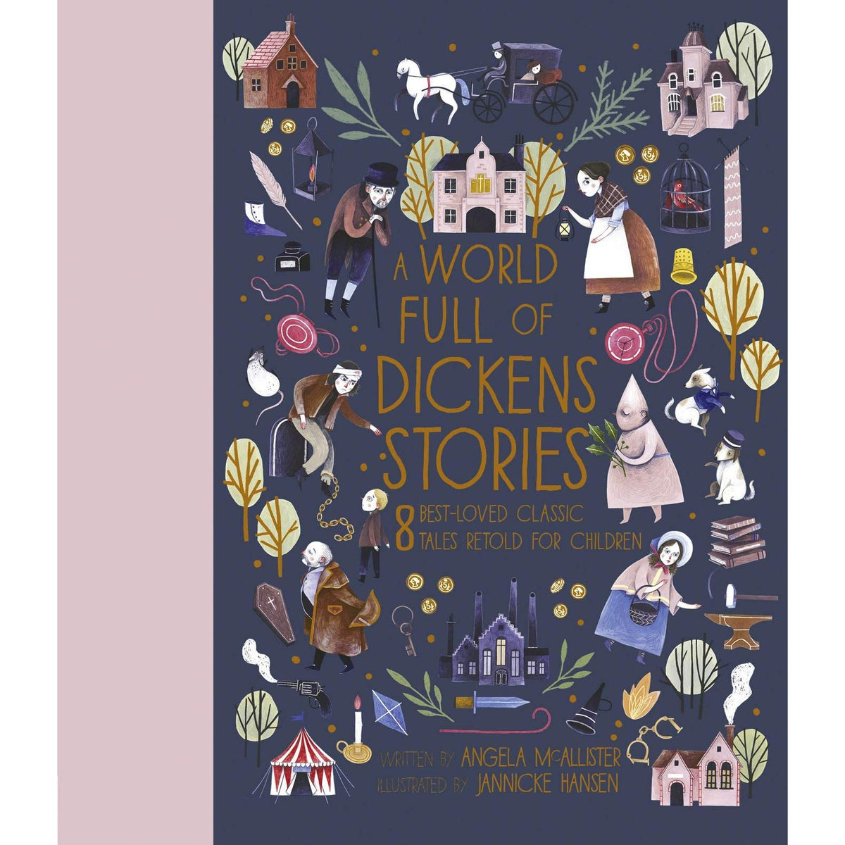 A World Full of Dickens Stories: 8 best-loved classic tales by Angela McAllister