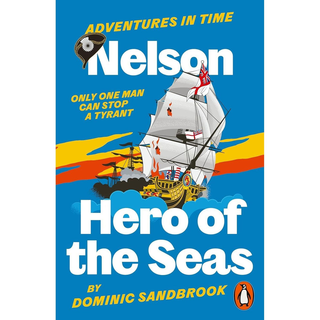 Adventures in Time Collection 7 Books Set By Dominic Sandbrook (The Second World War, Six Wives of Henry VIII & More)
