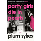 Plum Sykes Collection 3 Books Set(Party Girls Die in Pearls ,Bergdorf Blondes & The Debutante Divorcée)
