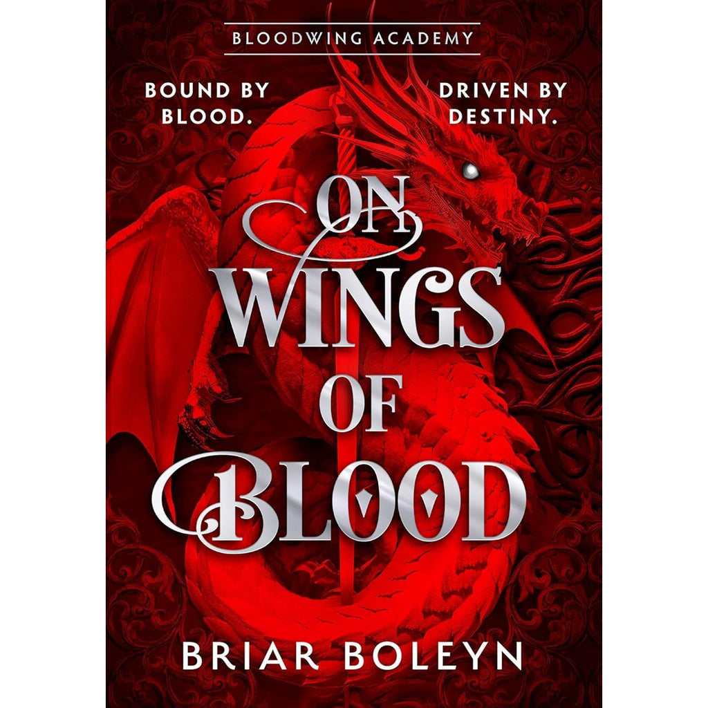 Bloodwing Academy Series 2 Books Collection Set By Briar Boleyn (On Wings Of Blood & The Bond that Burns)