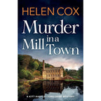 The Kitt Hartley Yorkshire Mysteries 8 Books Collection Set by Helen Cox (A Body by the Lighthouse, Murder by the Minster, A Body in the Bookshop, Murder on the Moorland, Death Awaits in Durham, A Witch Hunt in Whitby, A Body in the Borderlands, )