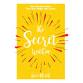 The Secret Within : You Already Know This Just Helps You Listen by Lucie North