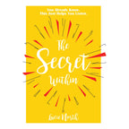 The Secret Within : You Already Know This Just Helps You Listen by Lucie North