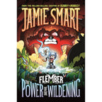 Flember Series 5 Books Collection Set (Books 1-5) by Jamie Smart (The Secret Book, Crystal Caves, Glowing Skull, Power of the Wildening, Golden Heart)