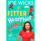 Fitter, Healthier, Happier!: Learn all about your body and mind in a fun and educational way in this amazing new illustrated kids' book for 2024 from best-selling author and fitness trainer!