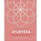 Ayurveda: An Ancient System of Holistic Health to Bring Balance and Wellness to Your Life (A Little Book of Self Care)