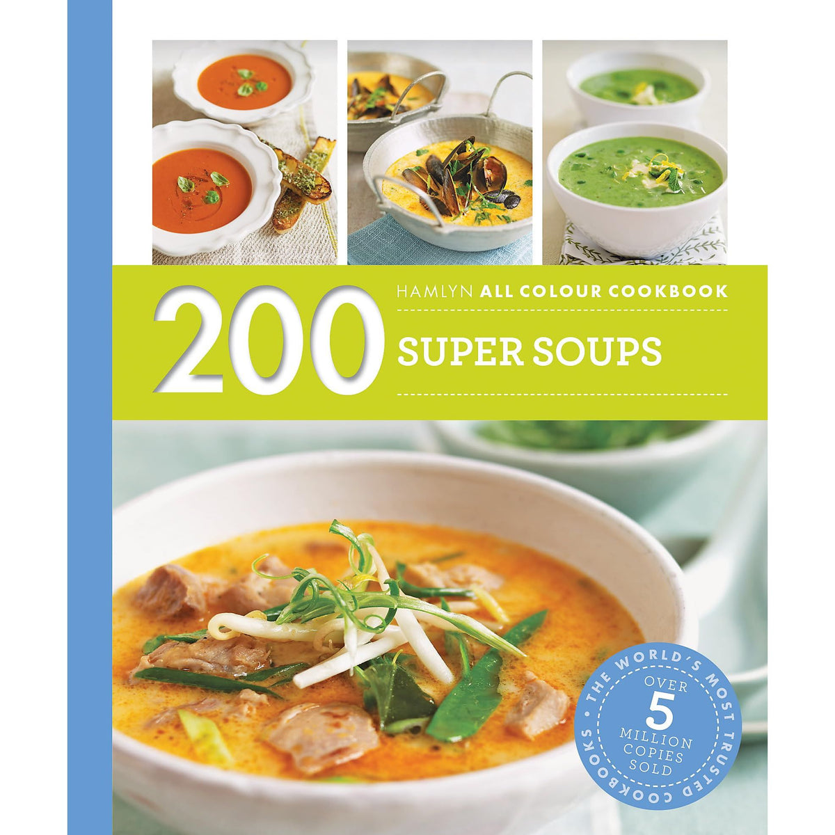 200 Super Soups: Hamlyn All Colour Cookbook (Hamlyn All Colour Cookery) by Sara Lewis