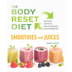 The Body Reset Diet Smoothies and Juices, Ketogenic Green Smoothies, Ultimate Tasty High Protein 3 Books Collection Set