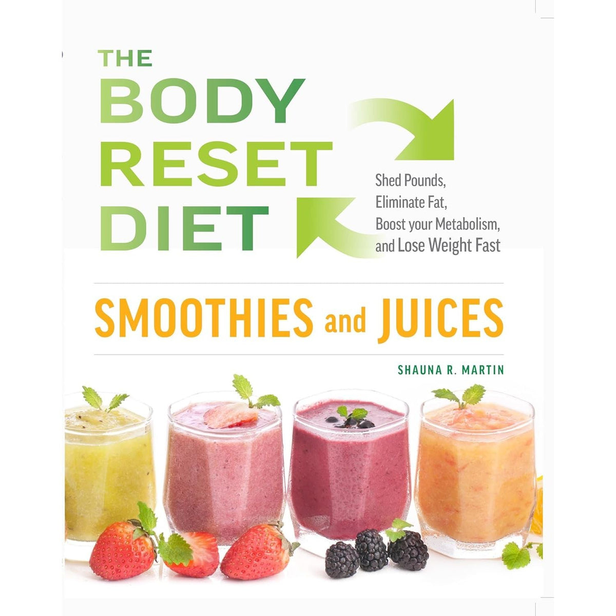 The Body Reset Diet Smoothies and Juices, Ketogenic Green Smoothies, Ultimate Tasty High Protein 3 Books Collection Set