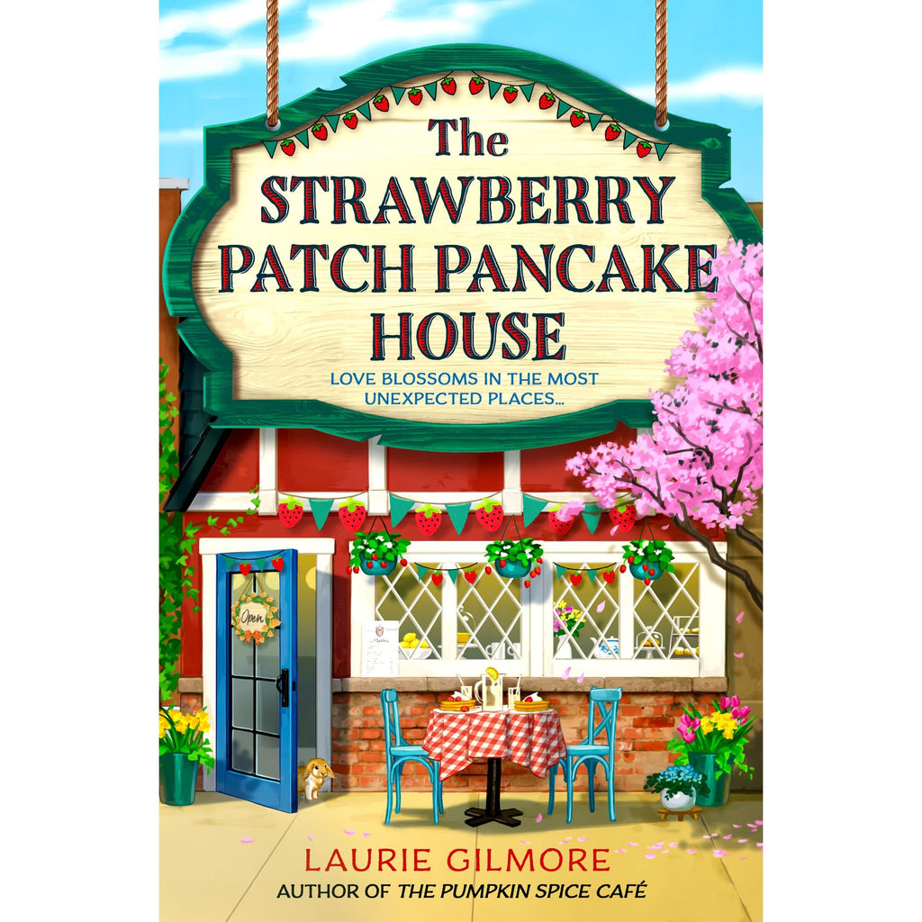 The Strawberry Patch Pancake House: A small-town romance, perfect for fans of forced proximity