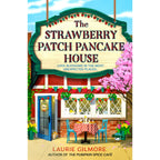 The Strawberry Patch Pancake House: A small-town romance, perfect for fans of forced proximity