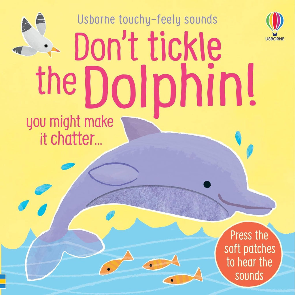 Don't Tickle the Dolphin! (DON’T TICKLE Touchy Feely Sound Books) by Sam Taplin