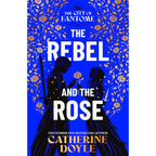 The City of Fantome Series by Catherine Doyle 2 Books Collection Set (The Rebel and the Rose (HB) & The Dagger and the Flame)