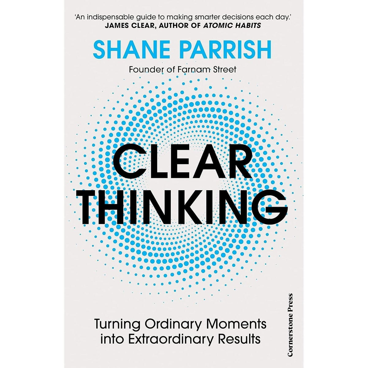 [h] Clear Thinking: Turning Ordinary Moments into Extraordinary Results