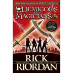 Demigods and Magicians: Three Stories from the World of Percy Jackson and the Kane Chronicles by Rick Riordan