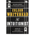 Colson Whitehead 3 Books Collection Set (Apex Hides the Hurt, The Intuitionist, The Colossus of New York)