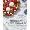 The Modern Cheeseboard: Pair your way to the perfect grazing platter h