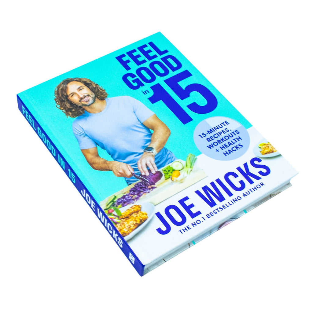 Joe Wicks, Feel Good in 15 Book (Body Coach, Fitness Book, Recipes Book)