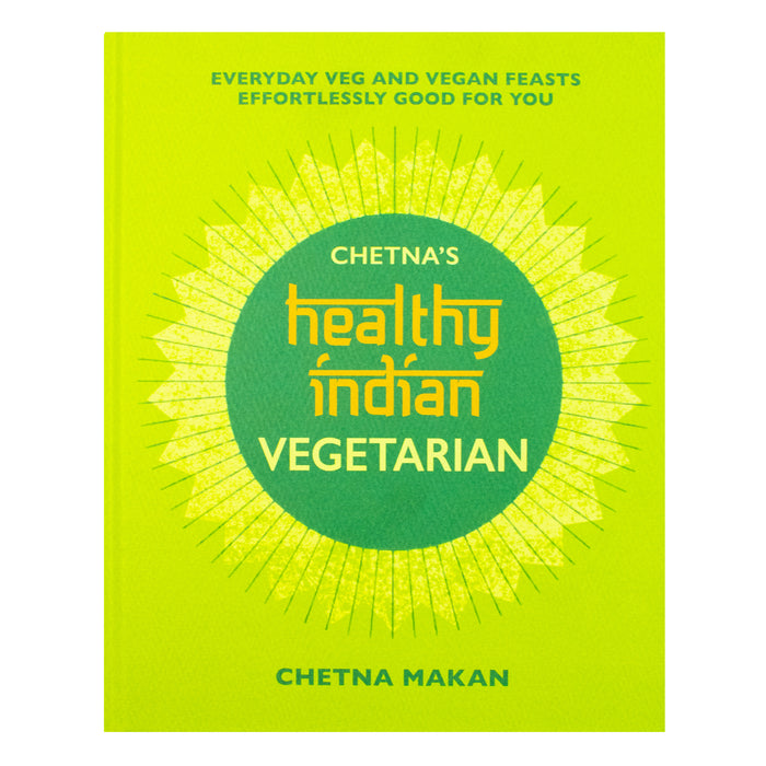Chetna's Healthy Indian: Vegetarian