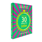 Chetna's 30-minute Indian: Quick and easy everyday meals by Chetna Makan