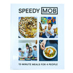 Speedy MOB: 12-minute meals for 4 people by Ben Lebus