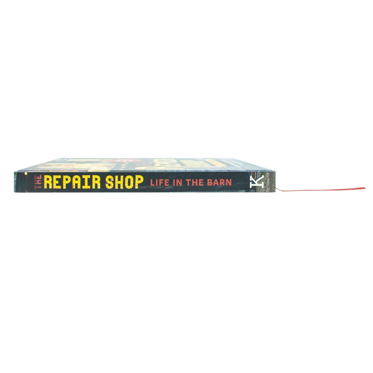 The Repair Shop: LIFE IN THE BARN: The Inside Stories from the Experts
